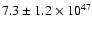 $7.3 \pm 1.2 \times 10^{47}$