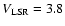 $V_{\rm LSR} = 3.8$