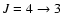 $J = 4 \rightarrow 3$
