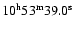 $\rm 10^{h}53^{m}39.0^{s}$