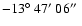 $-13\hbox{$^\circ$ }47\hbox{$^\prime$ }06\hbox{$^{\prime\prime}$ }$