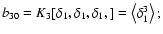 $ b_{30}=K_3[\delta_1,\delta_1,\delta_1,] = \left < \delta_1^3 \right>;$