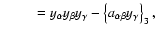 $~~~~~~~~~= y_\alpha y_\beta y_\gamma - \left\{ a_{\alpha\beta} y_\gamma
\right\}_3,\nonumber $