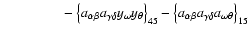 $ ~~~~~~~~~~~~~~~~~-\left\{ a_{\alpha\beta} a_{\gamma\delta} y_\omega
y_\theta \...
..._{45} - \left\{ a_{\alpha\beta} a_{\gamma\delta}
a_{\omega\theta} \right\}_{15}$