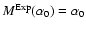 $ M^{\rm Exp}(\alpha _0) =\alpha _0$