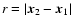 $ r = \vert\vec x_2 - \vec
x_1\vert$