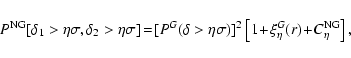 \begin{displaymath}%
P^{\rm NG}[\delta_1 >\eta\sigma, \delta_2 >\eta\sigma]\! = ...
...
\left[1 \!+\! \xi_{\eta}^G(r)\!+\! C_{\eta}^{\rm NG}\right],
\end{displaymath}
