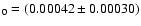 $_{0} =
(0.00042 \ensuremath{\pm}0.00030)$