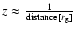 $z\approx\frac{1}{{{\rm distance}[r_{\rm g}]}}$