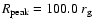 $R_{\rm peak}=100.0 \ r_{\rm g}$