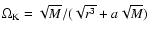 $\Omega_{\rm K}=\sqrt{M}/(\sqrt{r^3}+a\sqrt{M})$