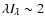 $\lambda I_{\lambda} \sim 2$