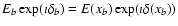 $E_b\exp(\imath \delta_b)=
E(x_b)\exp(\imath \delta(x_b))$