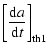 $\displaystyle \left[\frac{{\rm d}a}{{\rm d}t}\right]_{\rm th1}$