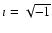 $\imath=\sqrt{-1}$