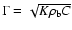 $\Gamma =
\sqrt{K\rho_{\rm b} C}$