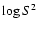 $\log S^{2}$