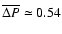 $\overline{\Delta P}\simeq0.54$