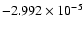 $-2.992 \times 10^{-5}$