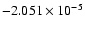 $-2.051 \times 10^{-5}$