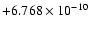 $+6.768 \times 10^{-10}$