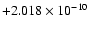 $+2.018 \times 10^{-10}$