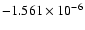 $-1.561 \times 10^{-6}$