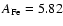 $A_{{\rm Fe}}=5.82$