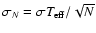 $\sigma _N=\sigma T_{{\rm eff}}/\sqrt {N}$