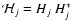 ${\mathcal{H}}_{j} = H_{j} \ H_{j}^{*}$