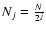 $N_{j} = \frac{N}{2^{j}}$