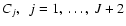 $C_{j}, \ \ j=1, \ \ldots,\ J+2$