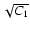 $\sqrt{C_{1}}$