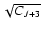 $\sqrt{C_{J+3}}$