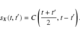 \begin{displaymath}%
s_{{\vec{X}}}(t,t^{\prime})= C \left(\frac{t+t^{\prime}}{2},t-t^{\prime}\right).
\end{displaymath}