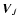 $\vec{V}_{J}$