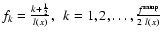 $f_{k} = \frac{k+ \frac{1}{2}}{l(x)}, \ \ k=1,2,\ldots, \frac{f^{\rm samp}}{2 \ l(x)}$