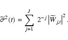 \begin{displaymath}%
{\widetilde{\sigma}}^{2} (t) = \sum_{j=1}^{J} \ 2^{-j} \left\vert{\widetilde{W}}_{j,t}\right\vert^{2}.
\end{displaymath}