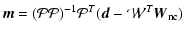 $\displaystyle \vec{m} = ({\cal P} {\cal P})^{-1}{\cal P}^T (\vec{d} - {\cal W}^T {\vec{W}}_{\rm nc})$