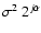 ${\sigma}^2 \:2^{j \alpha}$