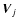 $\vec{V}_{j}$