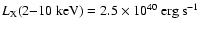 ${L_{\rm X}(2{-}10~\rm keV)=2.5\times\rm
10^{40}~erg~s^{-1}}$