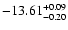 $\rm -13.61_{ -0.20}^{ + 0.09}$
