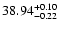 $\rm 38.94_{ -0.22}^{ + 0.10}$