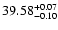 $\rm 39.58_{ -0.10}^{ + 0.07}$