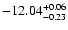 $\rm -12.04_{ -0.23}^{ + 0.06}$