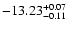 $\rm -13.23_{ -0.11}^{ + 0.07}$