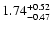 $\rm 1.74_{-0.47}^{+0.52}$