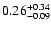 $\rm0.26_{-0.09}^{ +0.34}$
