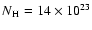$N\rm {_H}=14\times 10^{23}$